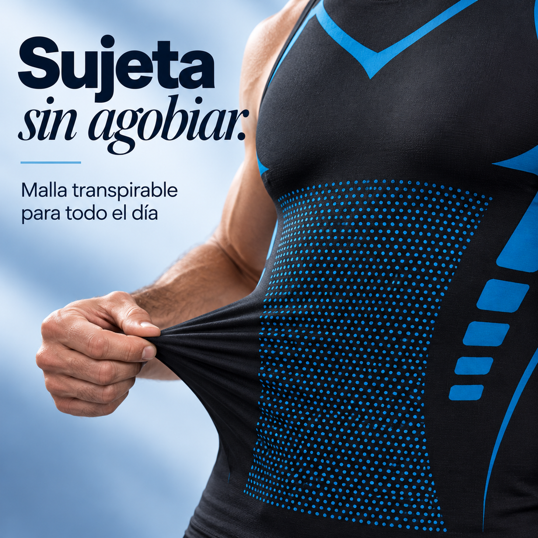 Sujeta sin agobiar, todo el día.